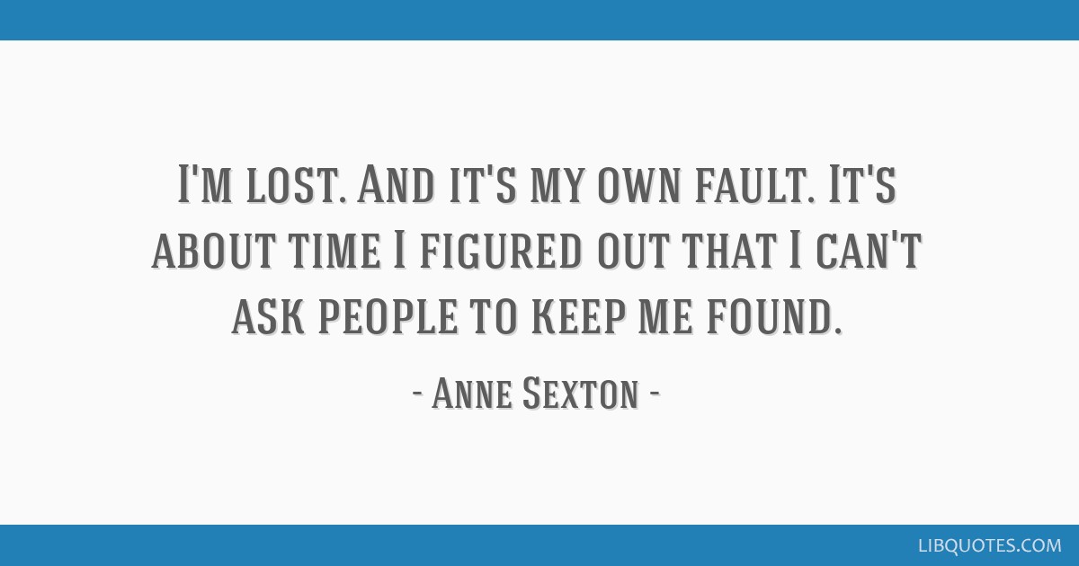 Anne Sexton Quote: “I love you. You are closest to my heart