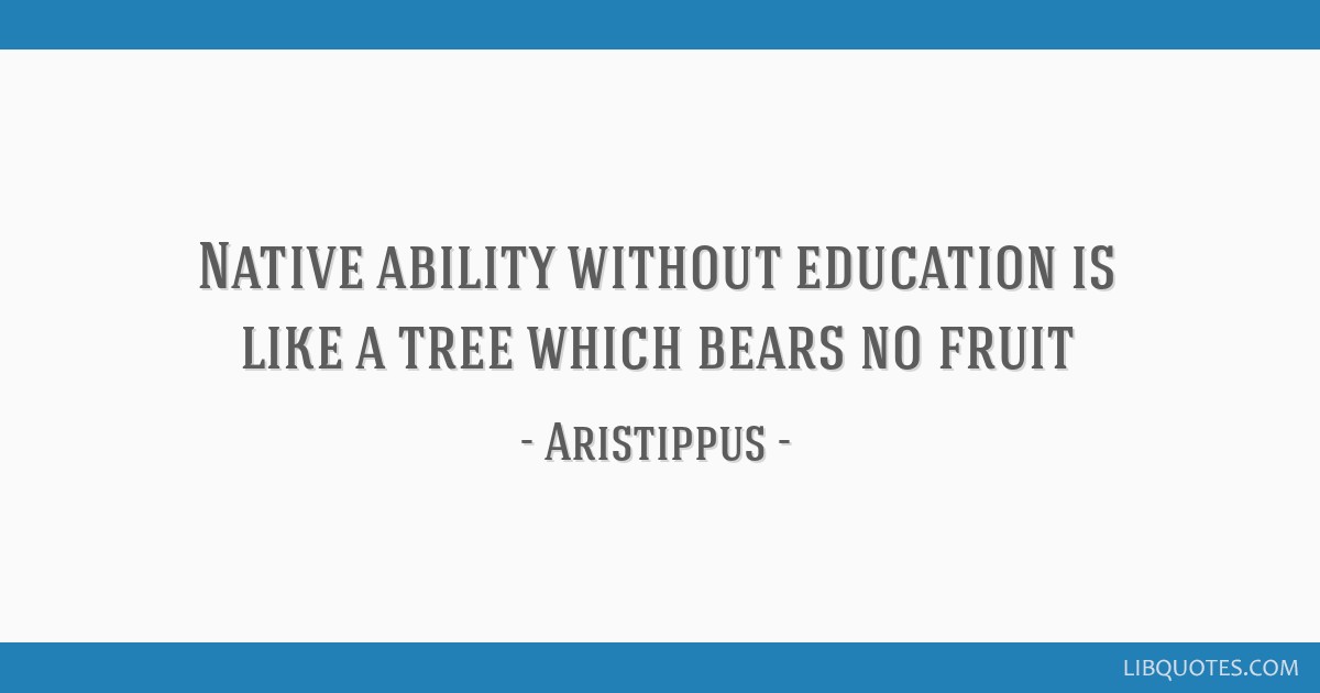 A educação é como uma árvore sem frutos