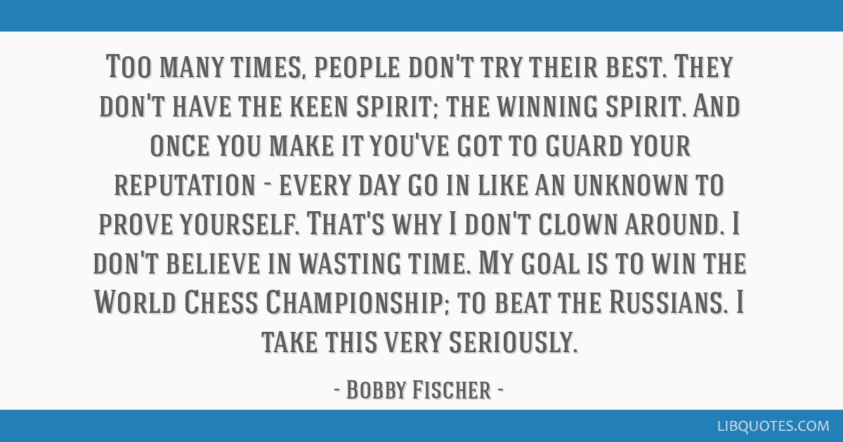 Bobby Fischer's Best Chess Quotes 