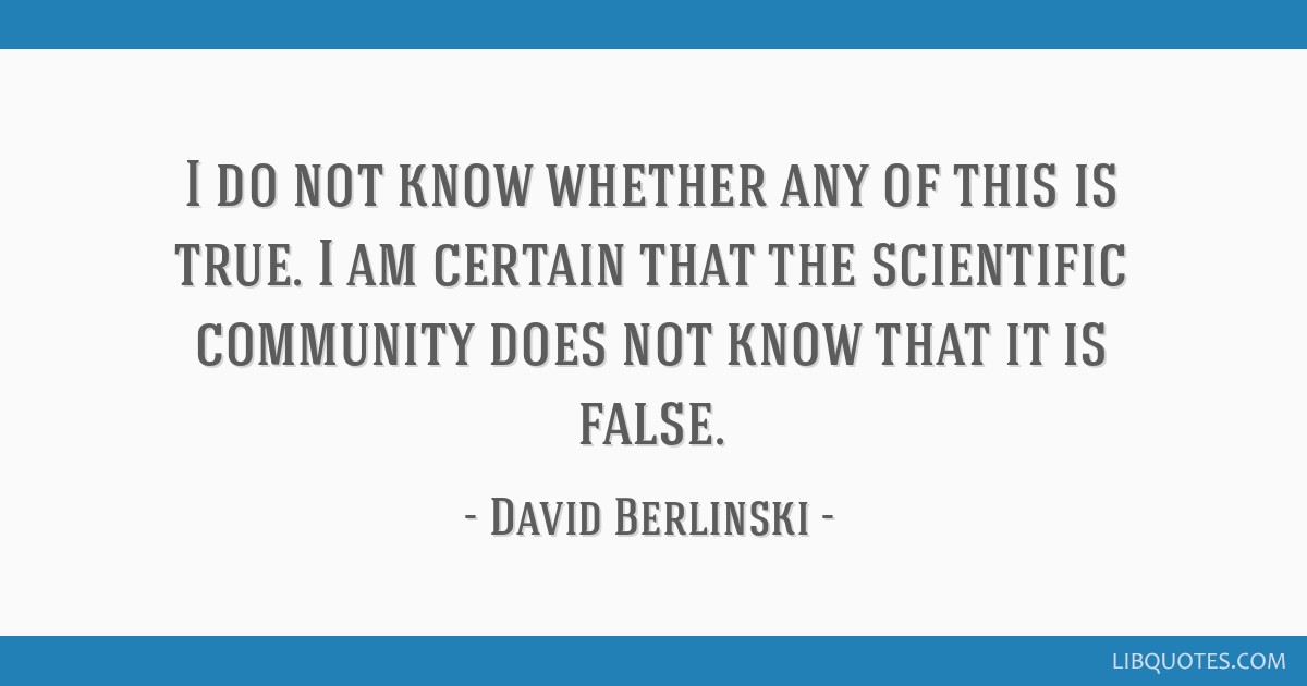 David Berlinski quote: While science has nothing of value to say