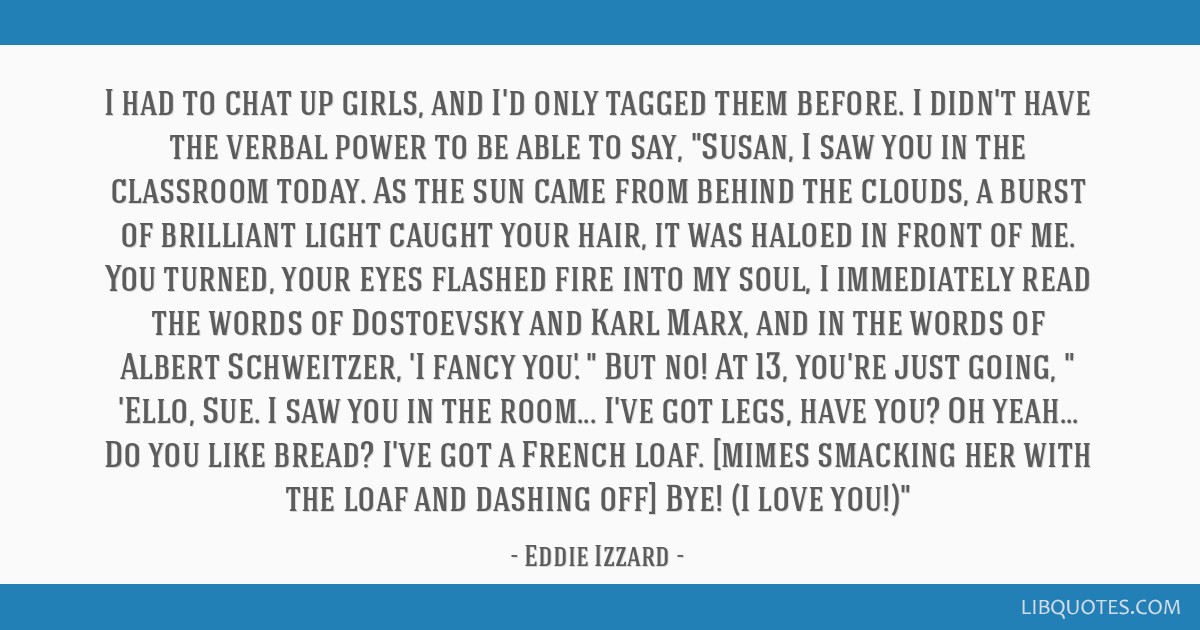 Eddie Izzard quote: I definitely have breast envy. When teenage