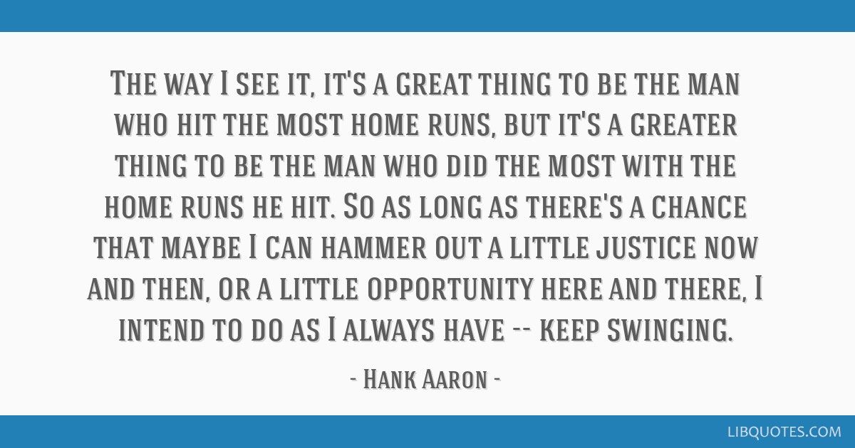 Hank Aaron Quotes II