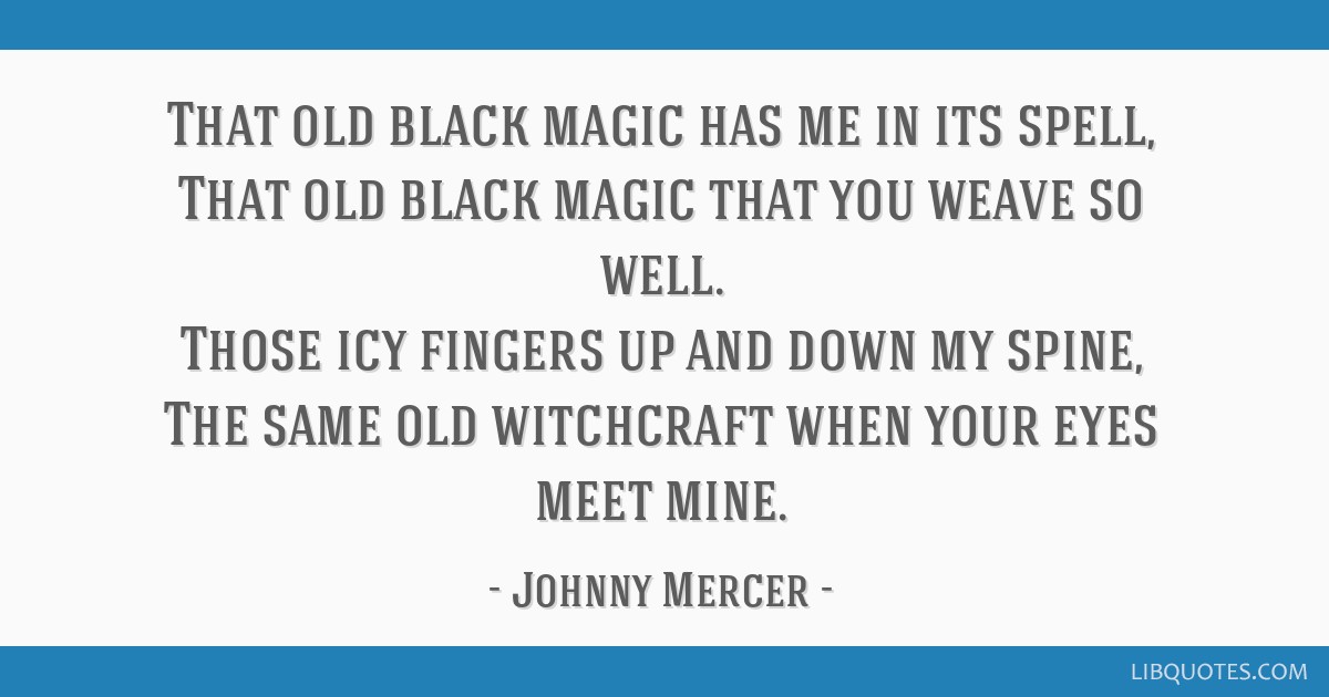 Johnny Mercer - That old black magic has me in its spell