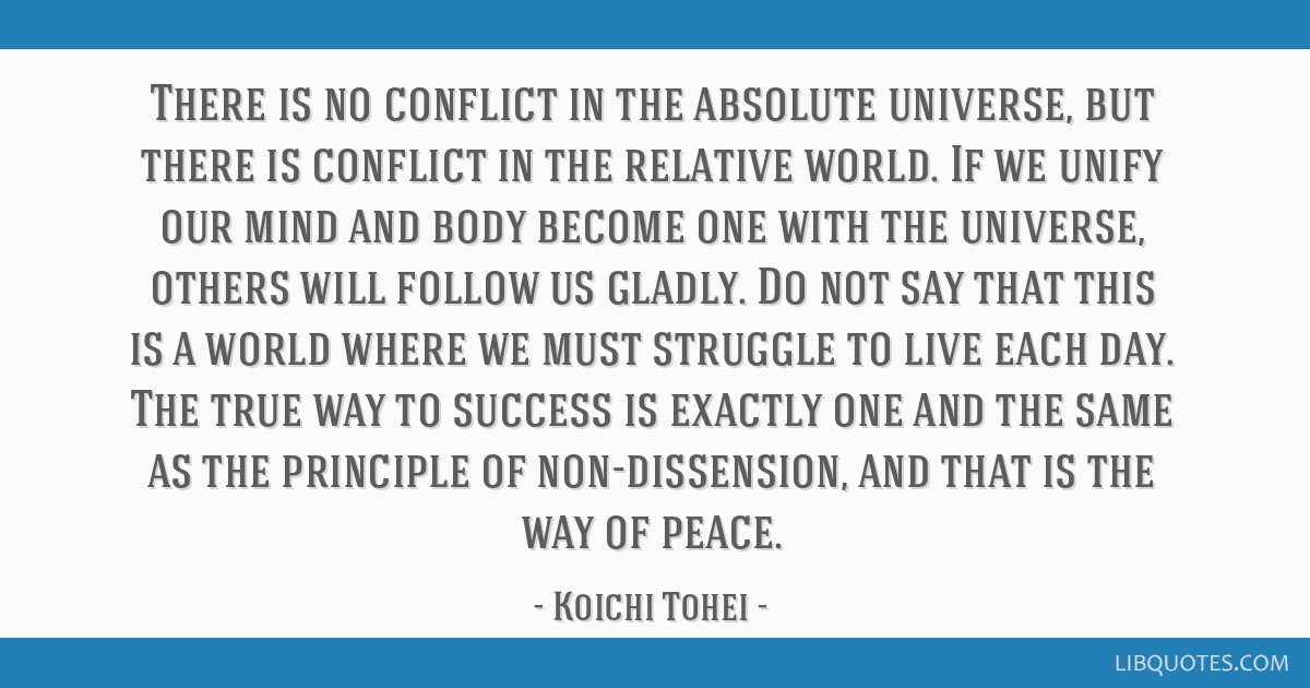 There Is No Conflict In The Absolute Universe But There Is Conflict In The Relative World