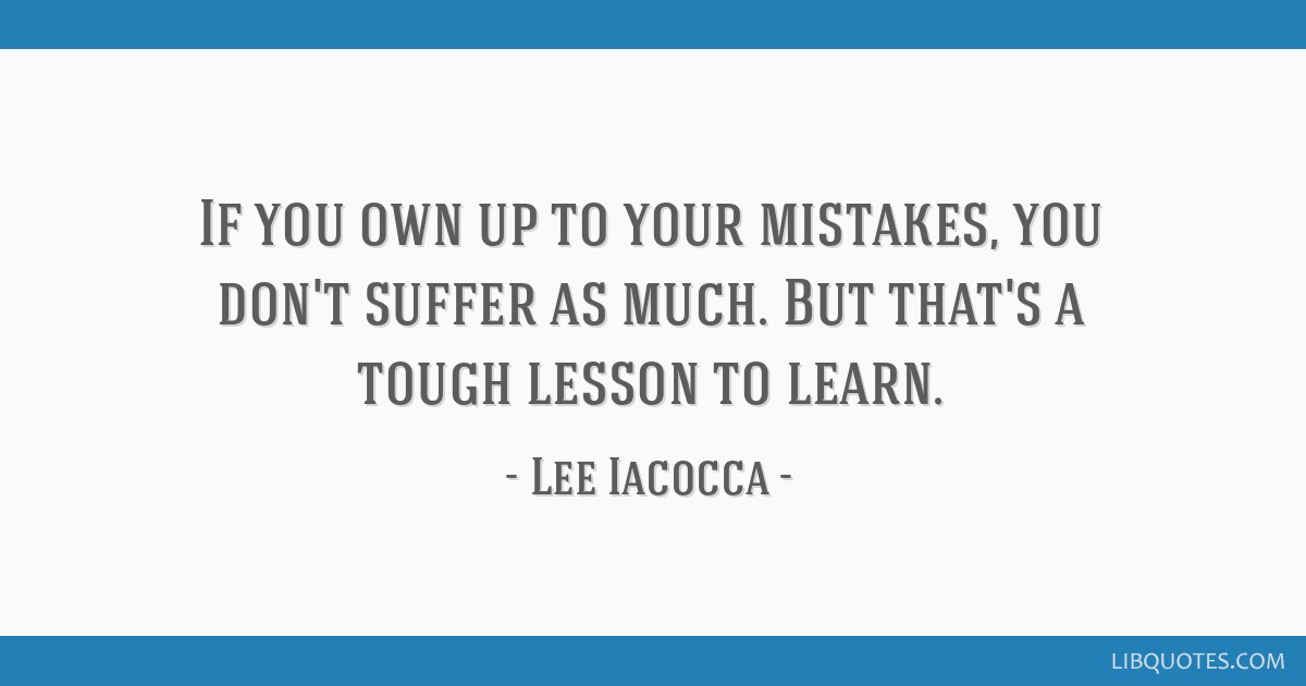 Lee Iacocca Quote: “Mistakes are a part of life; you can't avoid