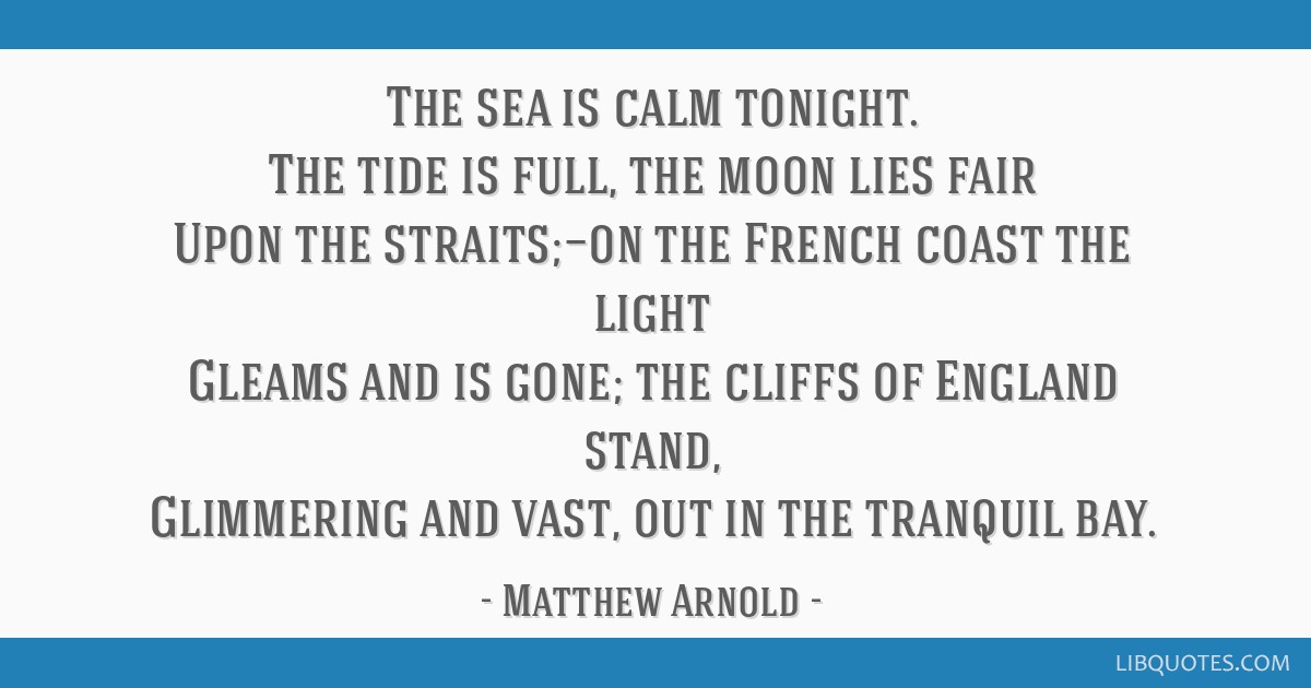 The Sea Is Calm Tonight The Tide Is Full The Moon Lies Fair Upon The Straits
