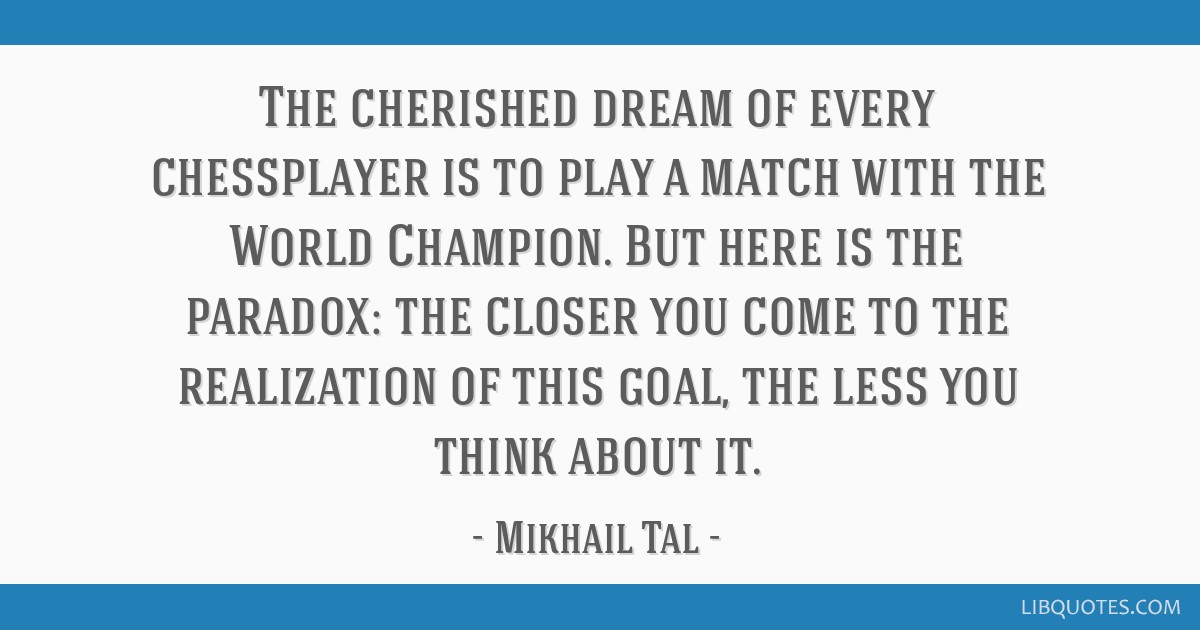 TheChessWorld.com - Chess Quote by Mikhail Tal!