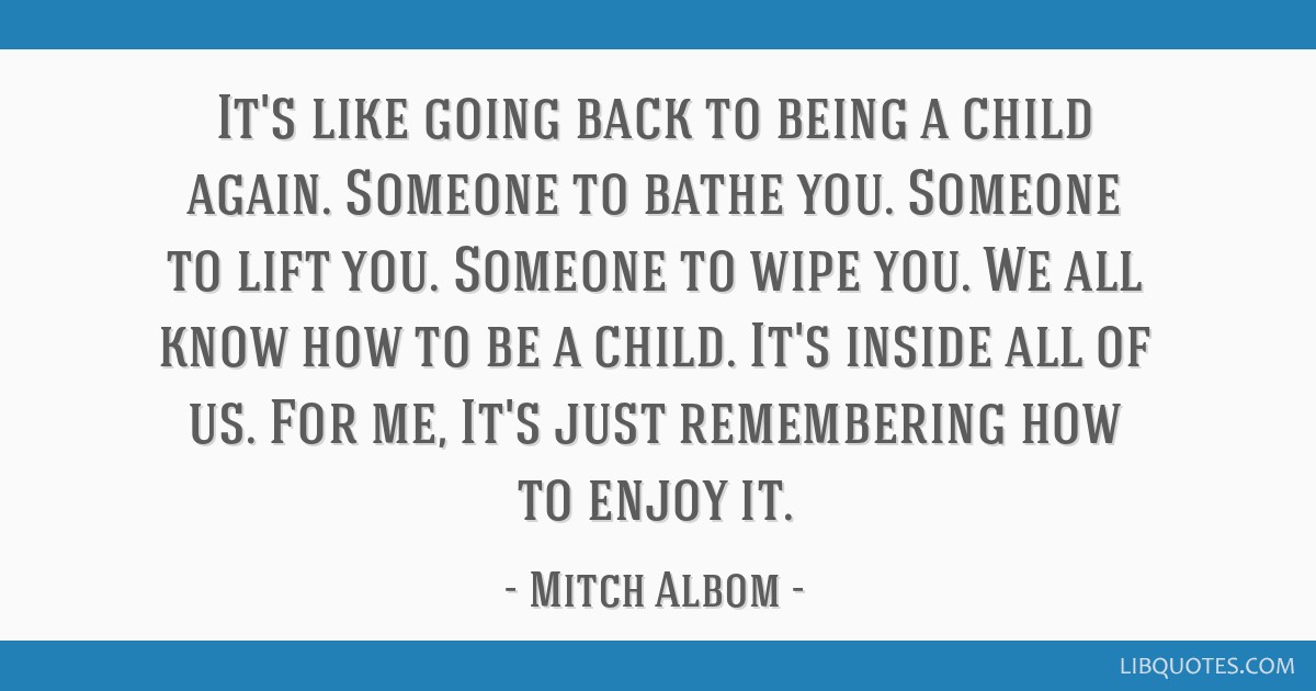 Quote by Mitch Albom: You have to start over.