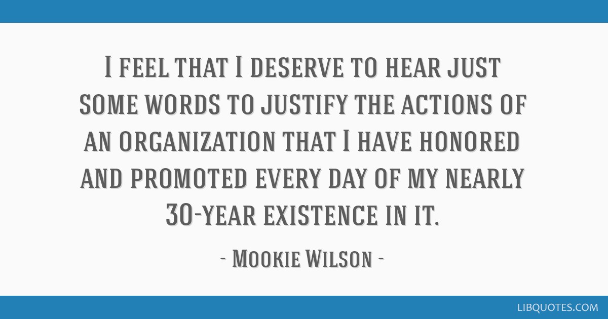 Mookie Wilson Quote: “I feel that I deserve to hear just some