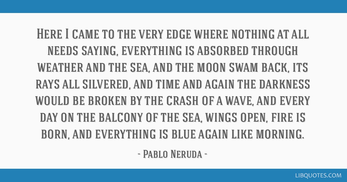 pablo neruda quotes about the sea
