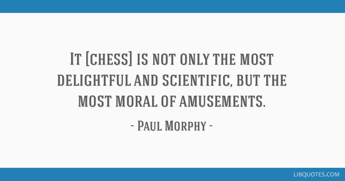 Help your pieces so they can help you. Paul Morphy #chess