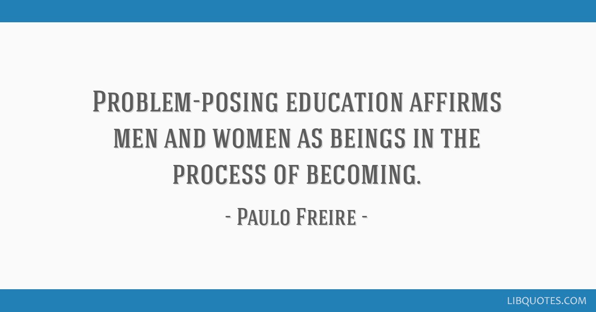 Paulo Freire Liberatory Pedagogy - ppt download