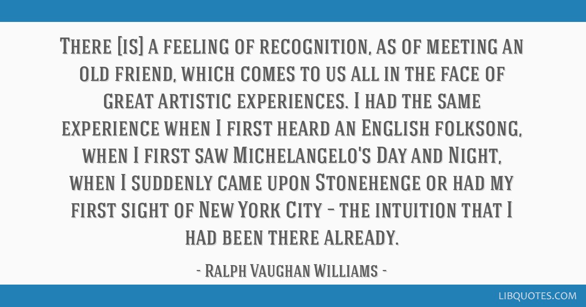 Ralph Vaughan Williams Quote: “To the unmusical hearer a note on the gong  means dinner, this