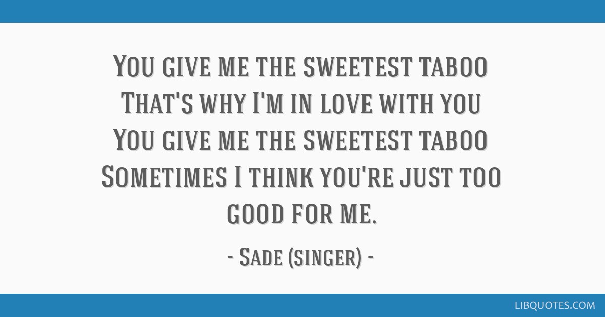 THE SWEETEST TABOO (TRADUÇÃO) - Sade 