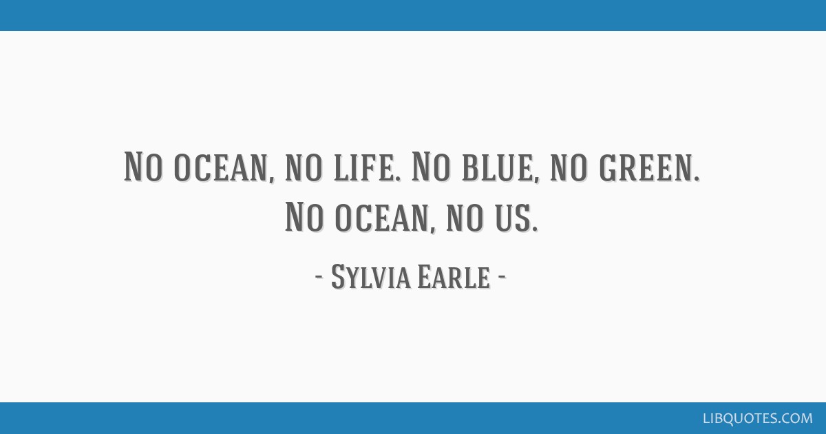 86 Dr Sylvia Earle Quotes | Microsoftdude