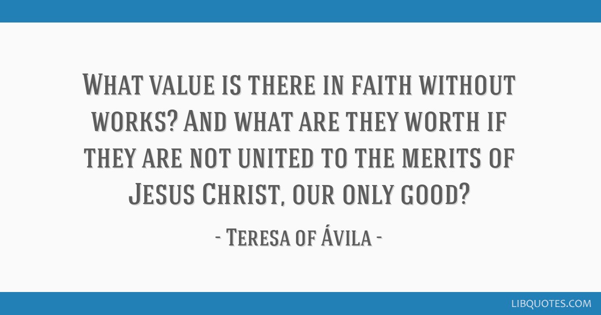 What Value Is There In Faith Without Works And What Are