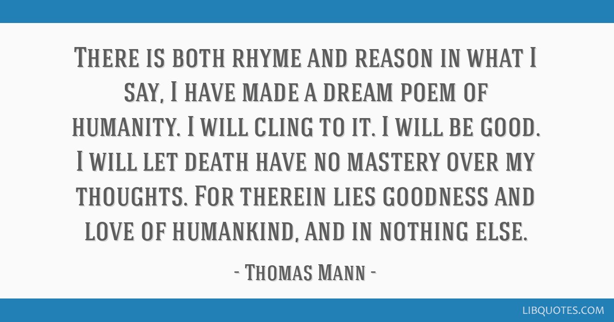 There Is Both Rhyme And Reason In What I Say I Have Made A Dream Poem