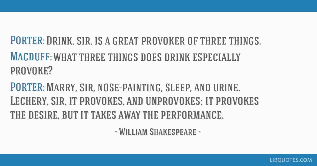 what three things does drinking provoke in macbeth