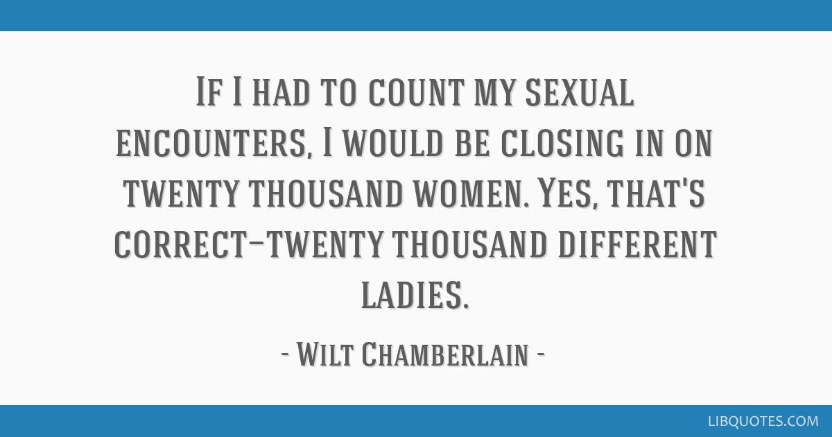 Wilt chamberlain women count
