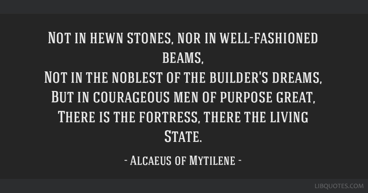 Not In Hewn Stones, Nor In Well-fashioned Beams, Not In The ...