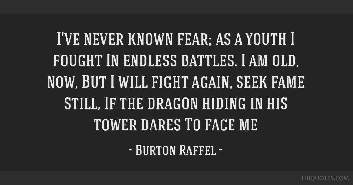 I ve never known fear as a youth I fought In endless