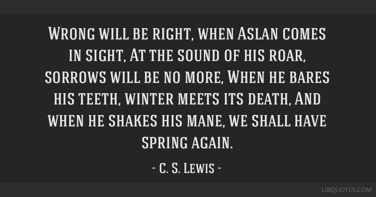 C. S. Lewis quote: For Narnia and for Aslan!