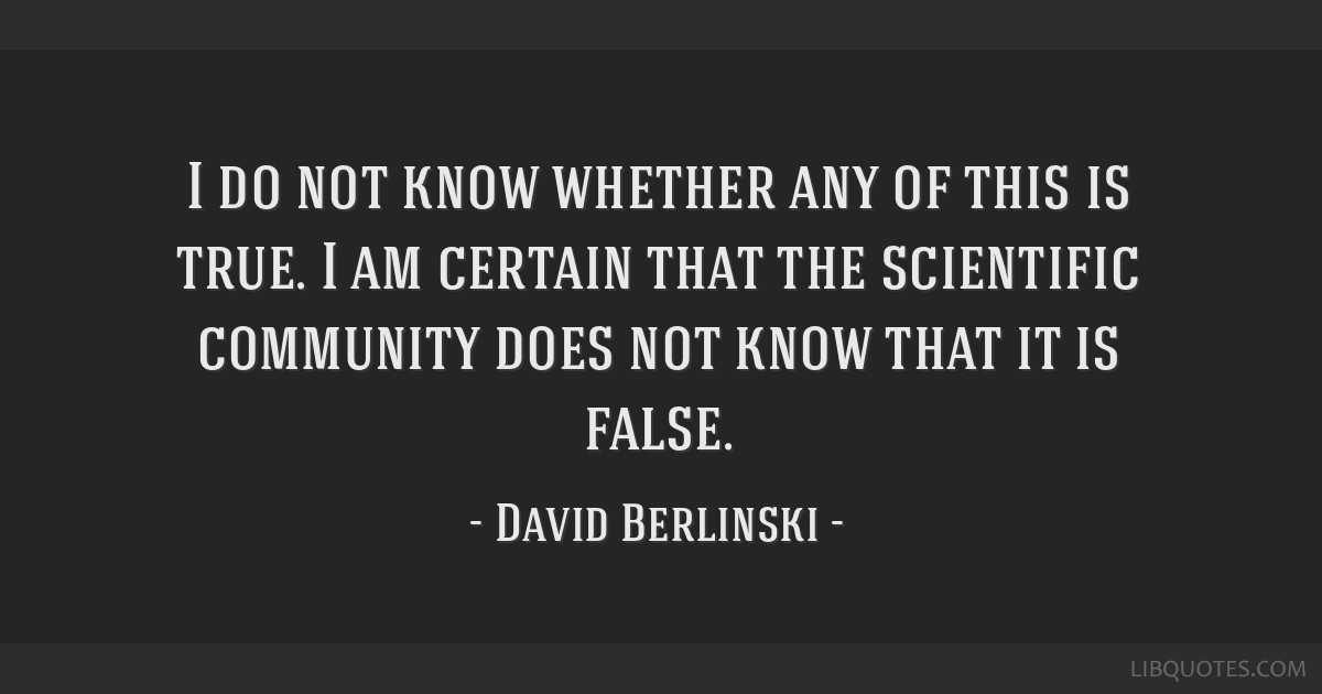 TOP 25 QUOTES BY DAVID BERLINSKI