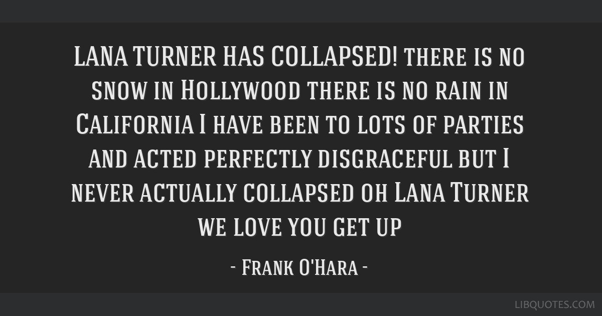 Lana Turner Has Collapsed!
