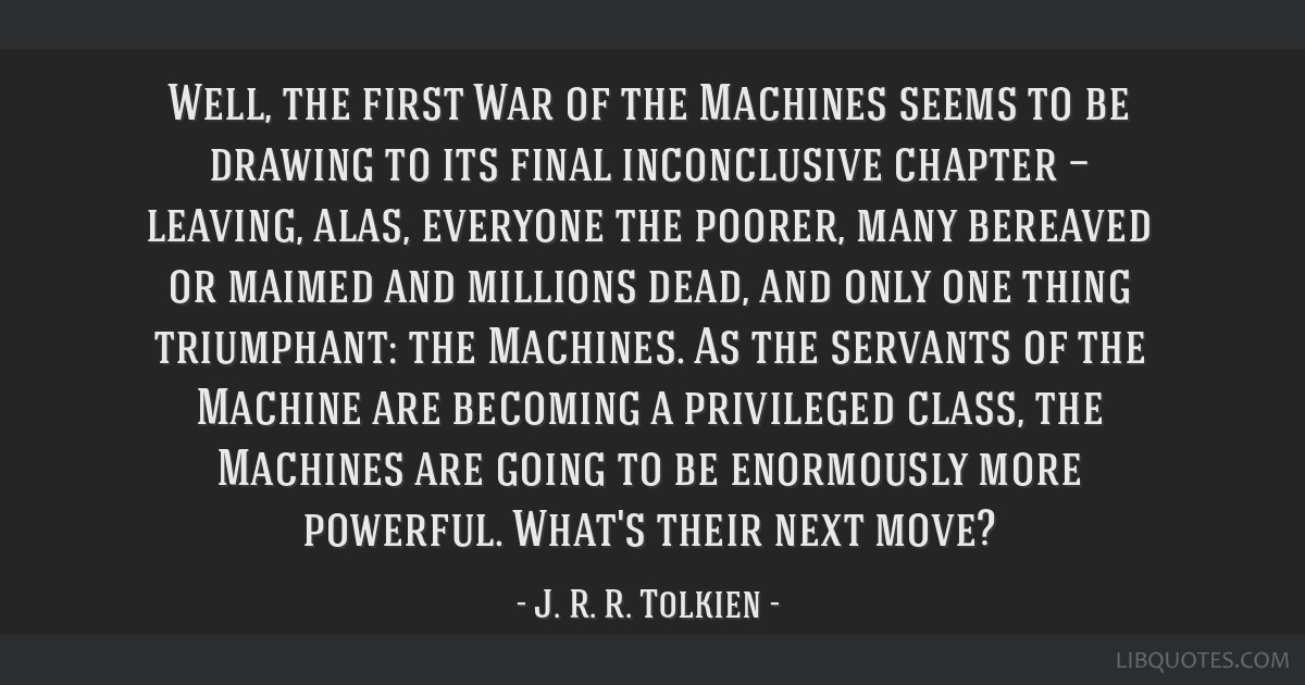 Well, the first War of the Machines seems to be drawing to its final  inconclusive chapter —