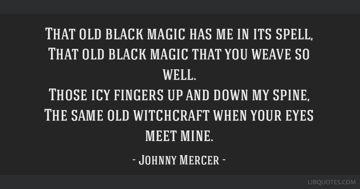 Johnny Mercer - That old black magic has me in its spell