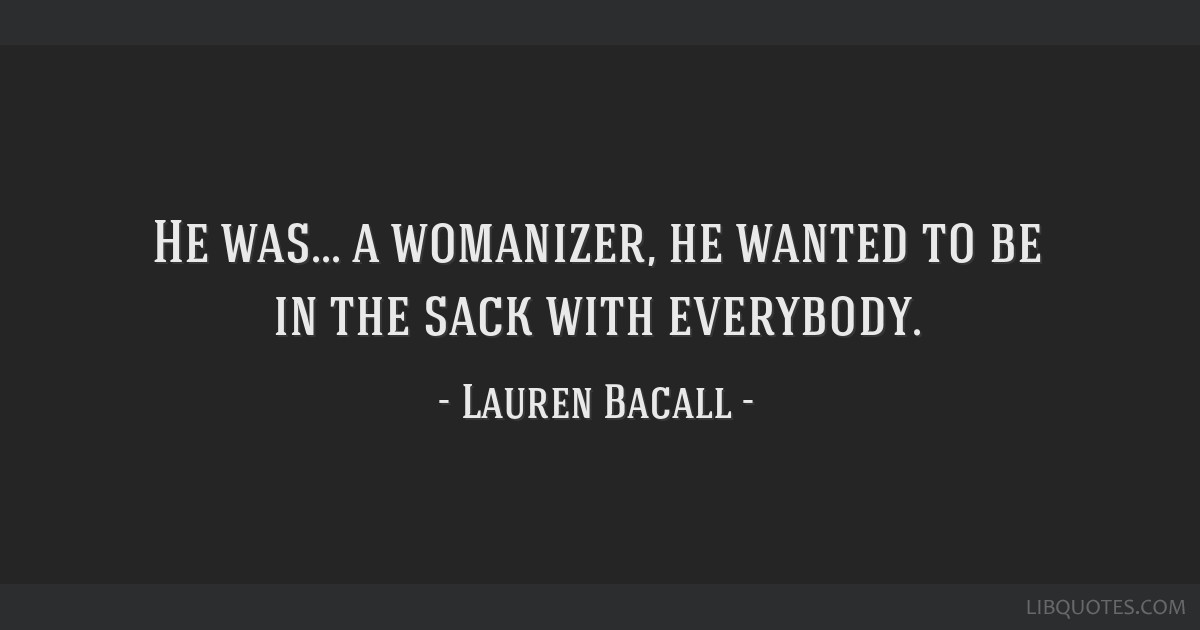 womanizer quotes