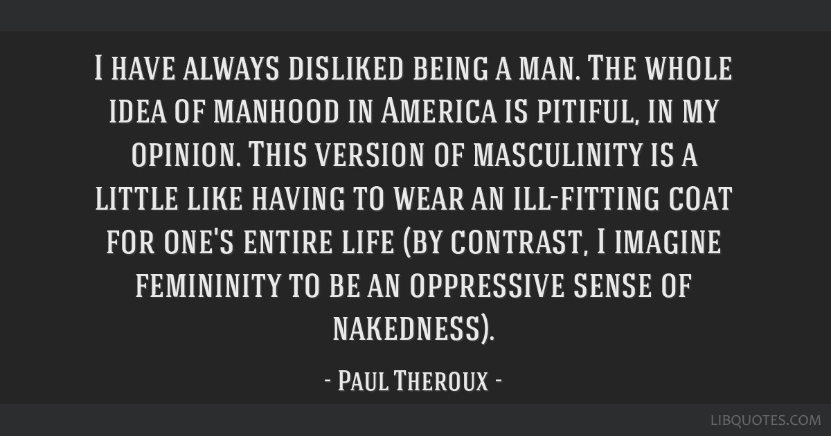 being a man theroux