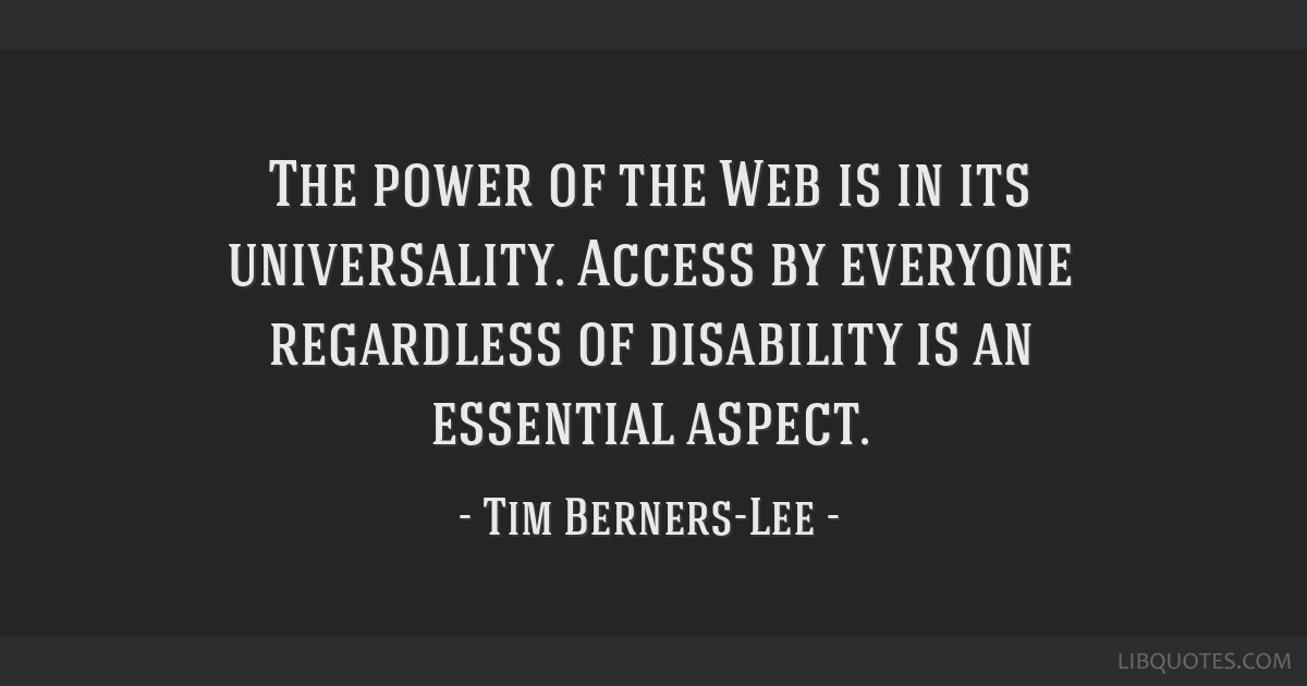 The Power Of The Web Is In Its Universality Access By The Power Of The Web Is In Its Universality Access By