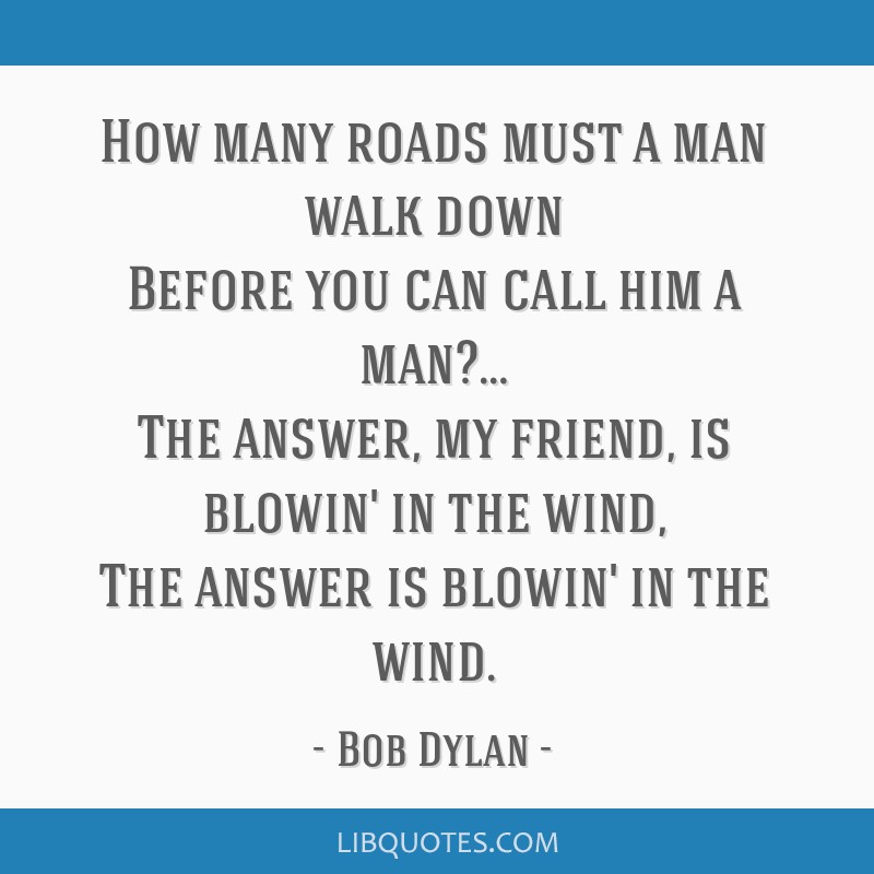 Bob Dylan Quote Print the Answer My Friend is Blowin' in 