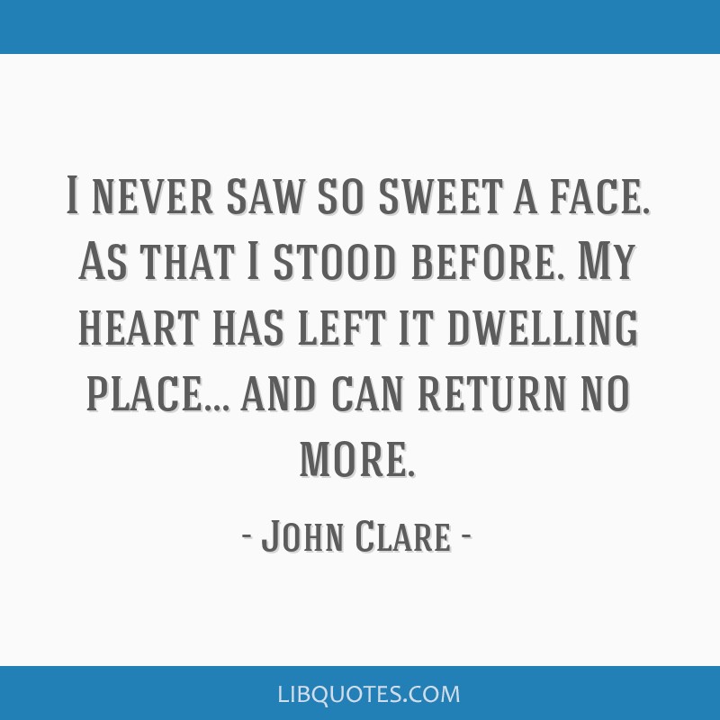 I Never Saw So Sweet A Face As That I Stood Before My I Never Saw So Sweet A Face As That I Stood Before My