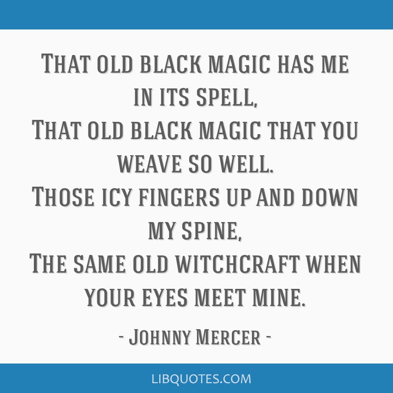 Johnny Mercer - That old black magic has me in its spell