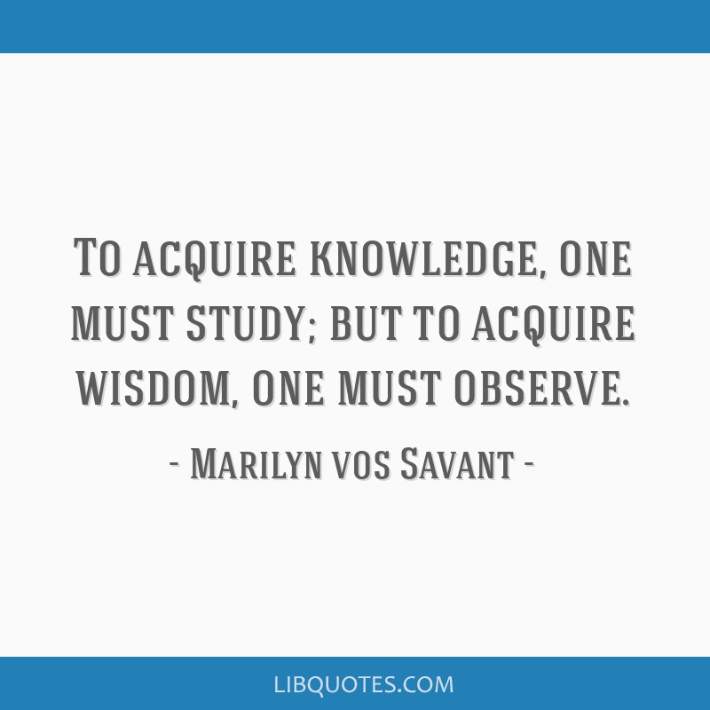 Marilyn vos Savant quote  Marilyn vos savant, Quotes, Wisdom