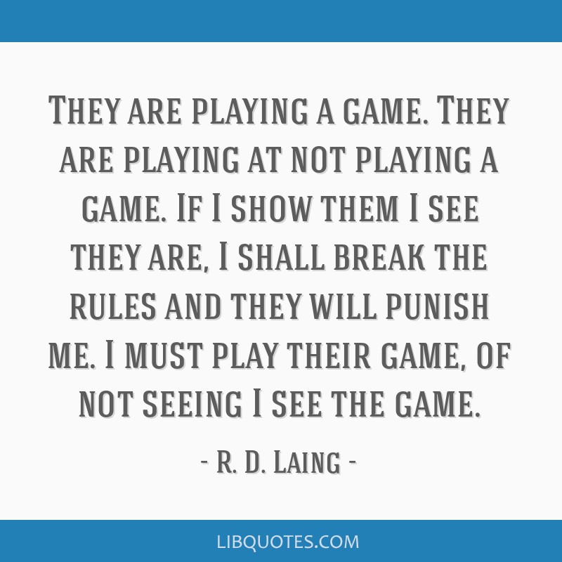 Quotes about Play the game (565 quotes)