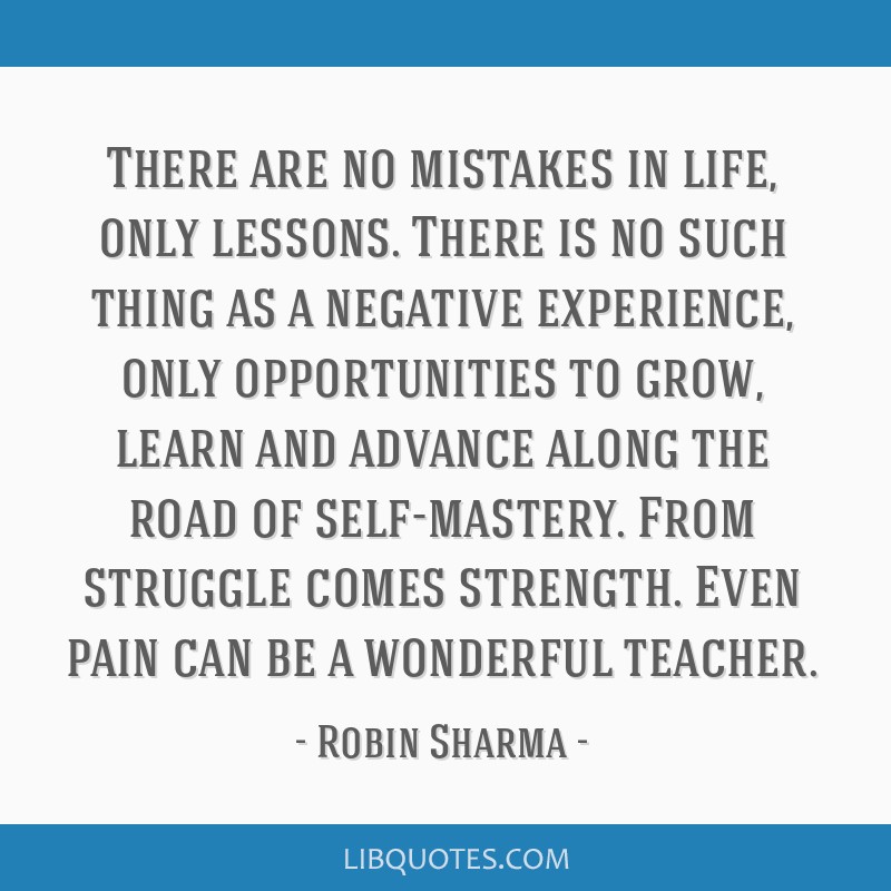 There Are No Mistakes, Only Learning