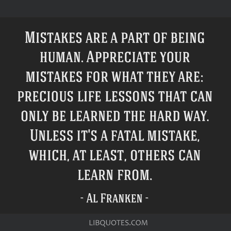 mistakes, ‎Mistakes are a part of being human. Appreciate y…