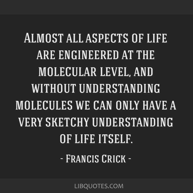 Almost all aspects of life are engineered at the molecular...