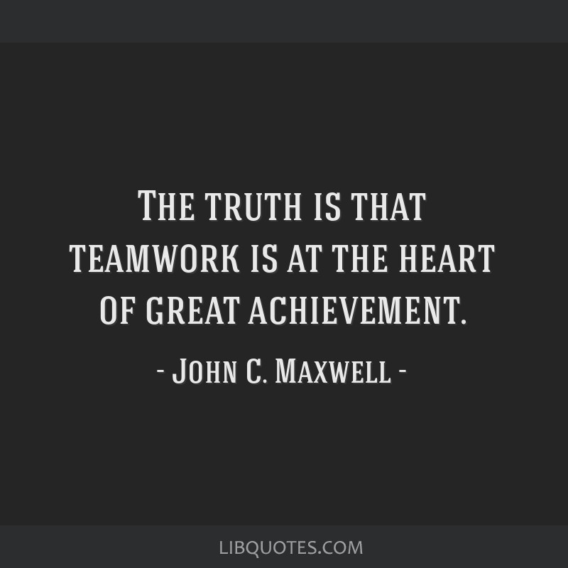 The truth is that teamwork is at the heart of great...