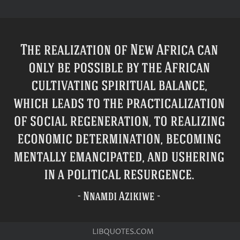 The Realization Of New Africa Can Only Be Possible By The The Realization Of New Africa Can Only Be Possible By The