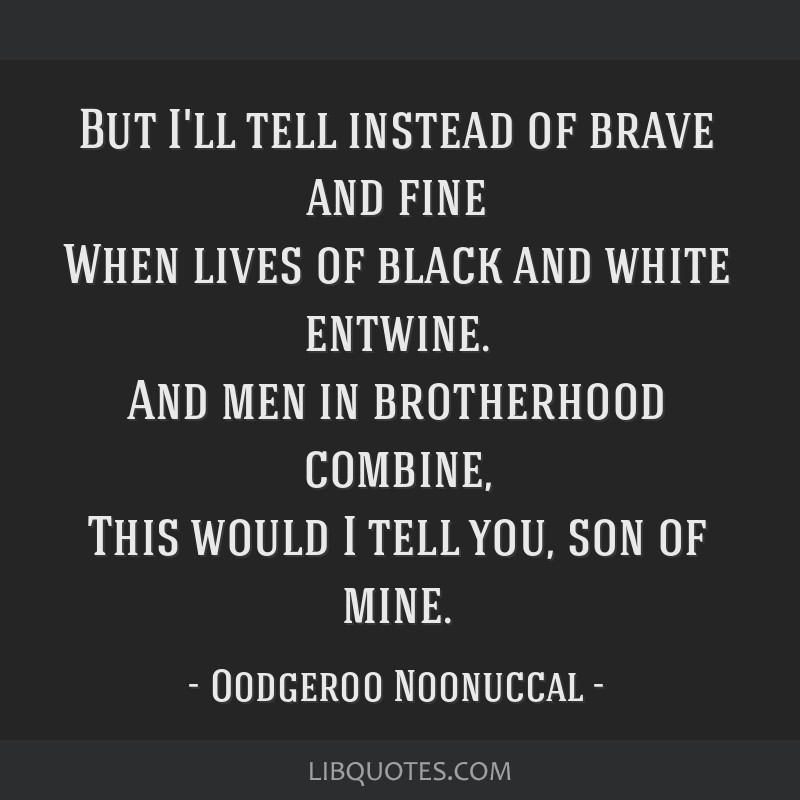 Image result for oodgeroo noonuccal quotes